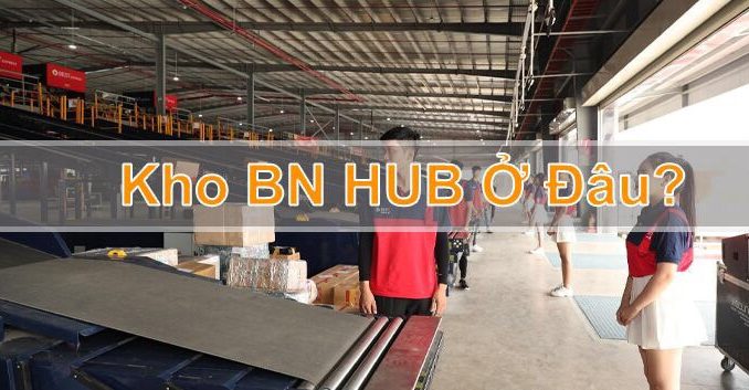 kho BN Hub ở đâu