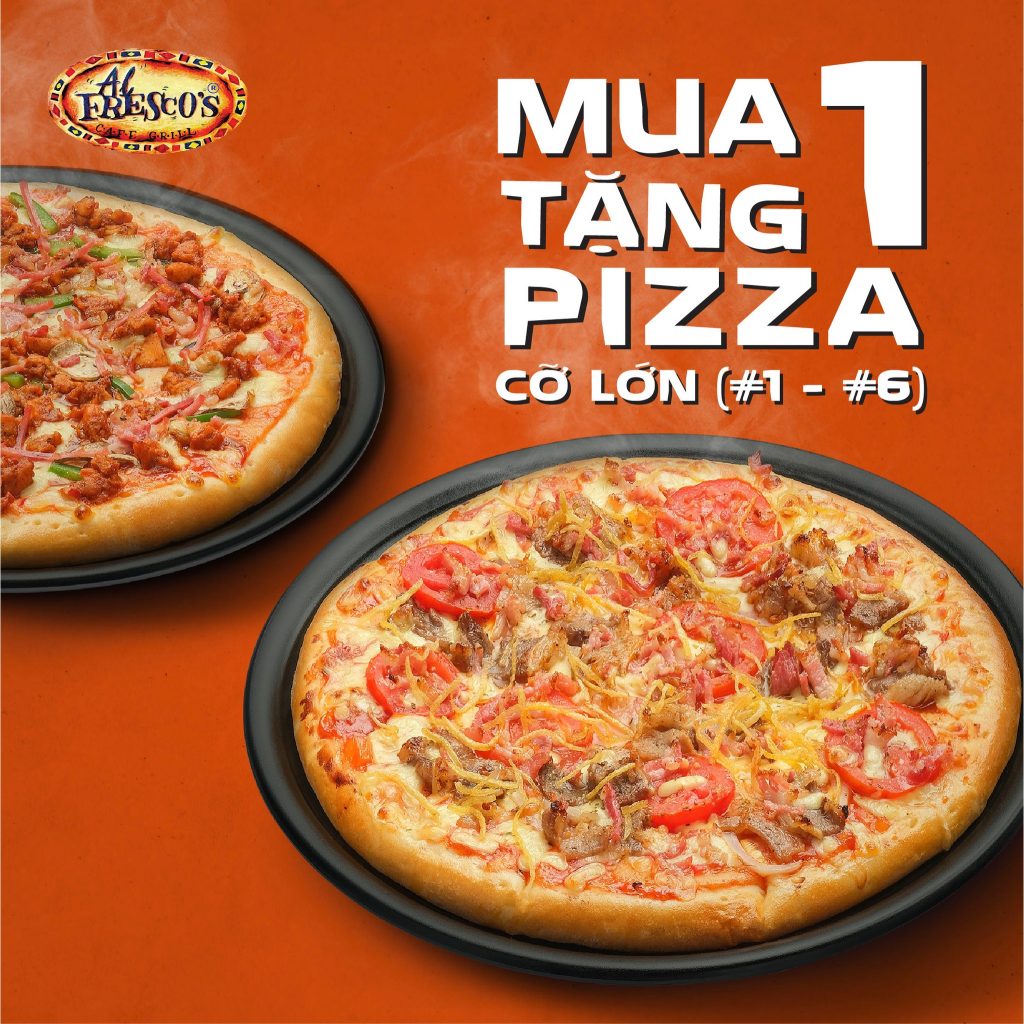 Pizza alfresco Khuyến Mãi mua 1